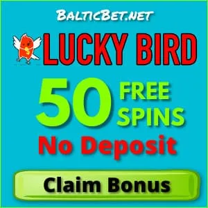 Lucky Bird Casino no deposit 50 free spins bonus for BalticBet.net is on photo.
