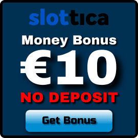 Получите €10 Наличными Без Депозита За Регистрацию в Казино SLOTTICA